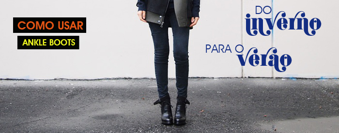 Como usar bota ankle boots Blog de moda feminina MeninaIT