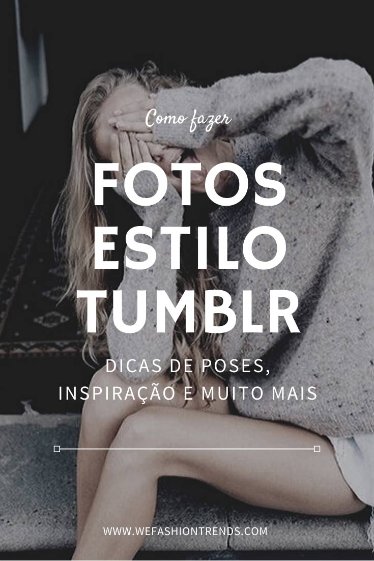 como-fazer-fotos-tumblr-dicas-poses