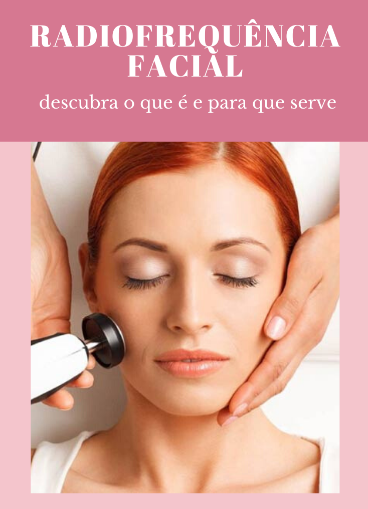 Radiofrequência facial para uma pele mais jovem descubra o que é e para que serve